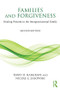 Families and Forgiveness (Healing Wounds in the Intergenerational Family) by Terry D. Hargrave, Nicole E. Zasowski, 9781138121850