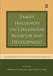 Family Influences on Childhood Behavior and Development (Evidence-Based Prevention and Treatment Approaches) - 9780415762571 by Thomas P. Gullotta, Gary M. Blau, 9780415762571