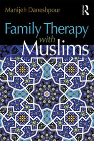Family Therapy with Muslims - 9781138947979 by Manijeh Daneshpour, 9781138947979