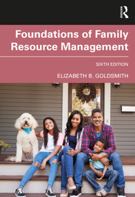 Foundations of Family Resource Management by Elizabeth B. Goldsmith, 9780367763848