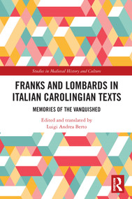 Franks and Lombards in Italian Carolingian Texts (Memories of the Vanquished) - 9780367560621 by Luigi Andrea Berto, 9780367560621