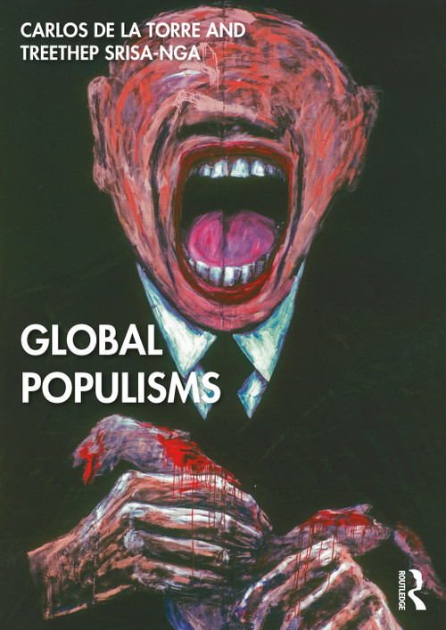 Global Populisms by Carlos de la Torre, Treethep Srisa-nga, 9780367332174