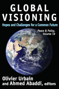 Global Visioning (Hopes and Challenges for a Common Future) - 9781412855730 by Ahmed Abaddi, 9781412855730