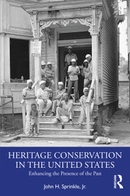 Heritage Conservation in the United States (Enhancing the Presence of the Past) - 9780367429041 by John H. Sprinkle, Jr., 9780367429041