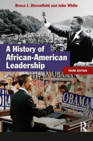 A History of African-American Leadership - 9781405811569 by John White, Bruce J. Dierenfield, 9781405811569