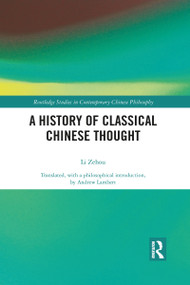 A History of Classical Chinese Thought - 9781032090368 by Zehou Li, 9781032090368