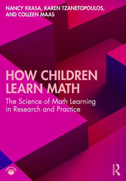 How Children Learn Math (The Science of Math Learning in Research and Practice) - 9780367744083 by Nancy Krasa, Karen Tzanetopoulos, Colleen Maas, 9780367744083