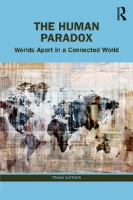 The Human Paradox (Worlds Apart in a Connected World) by Frank Gaffikin, 9780367617912