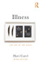Illness (The Cry of the Flesh) - 9781138704275 by Havi Carel, 9781138704275