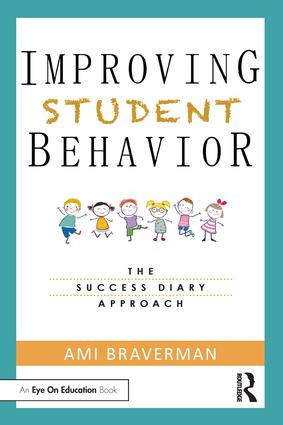 Improving Student Behavior (The Success Diary Approach) - 9781138362826 by Ami Braverman, 9781138362826