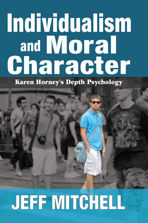 Individualism and Moral Character (Karen Horney's Depth Psychology) - 9781138510913 by Jeff Mitchell, 9781138510913