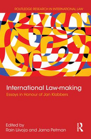 International Law-making (Essays in Honour of Jan Klabbers) - 9781138937611 by Rain Liivoja, Jarna Petman, 9781138937611