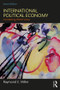 International Political Economy (Contrasting World Views) - 9781138659704 by Raymond C. Miller, 9781138659704