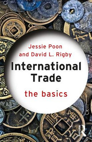 International Trade (The Basics) - 9781138824393 by Jessie Poon, David L. Rigby, 9781138824393