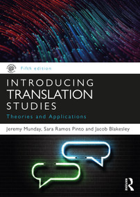 Introducing Translation Studies (Theories and Applications) by Jeremy Munday, Sara Ramos Pinto, Jacob Blakesley, 9780367370510