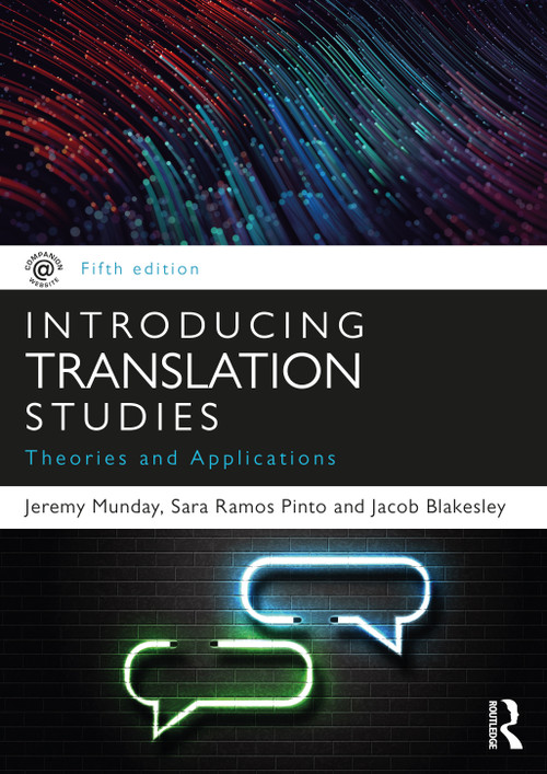 Introducing Translation Studies (Theories and Applications) by Jeremy Munday, Sara Ramos Pinto, Jacob Blakesley, 9780367370510