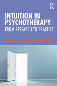 Intuition in Psychotherapy (From Research to Practice) - 9781138351066 by Marilyn Stickle, Margaret Arnd-Caddigan, 9781138351066