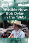 Invisible Now: Bob Dylan in the 1960s - 9781138268760 by John Hughes, 9781138268760