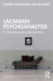 Lacanian Psychoanalysis (A Contemporary Introduction) by Shlomit Yadlin-Gadot, Uri Hadar, 9780367618735