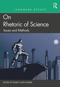 Landmark Essays on Rhetoric of Science: Issues and Methods by Randy Allen Harris, 9781138695924