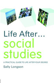 Life After... Social Studies (A Practical Guide to Life After Your Degree) - 9780415412476 by Sally Longson, 9780415412476