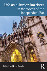 Life as a Junior Barrister (In the Words of the Independent Bar) by Nigel Booth, 9780367566494