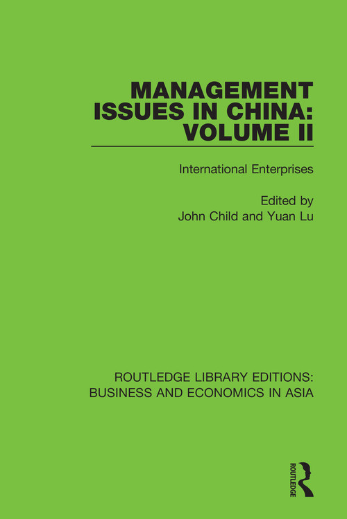 Management Issues in China: Volume 2 (International Enterprises) - 9781138366602 by John Child, Yuan Lu, 9781138366602