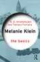 Melanie Klein (The Basics) - 9781138667051 by Robert D. Hinshelwood, Tomasz Fortuna, 9781138667051