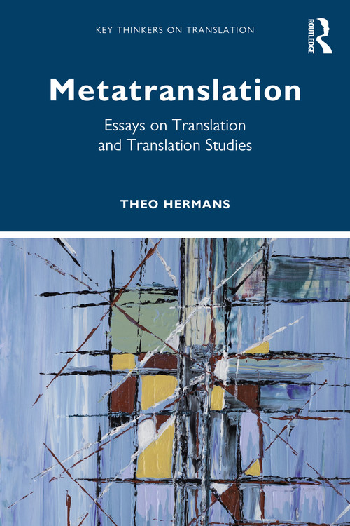 Metatranslation (Essays on Translation and Translation Studies) by Theo Hermans, 9780367819590