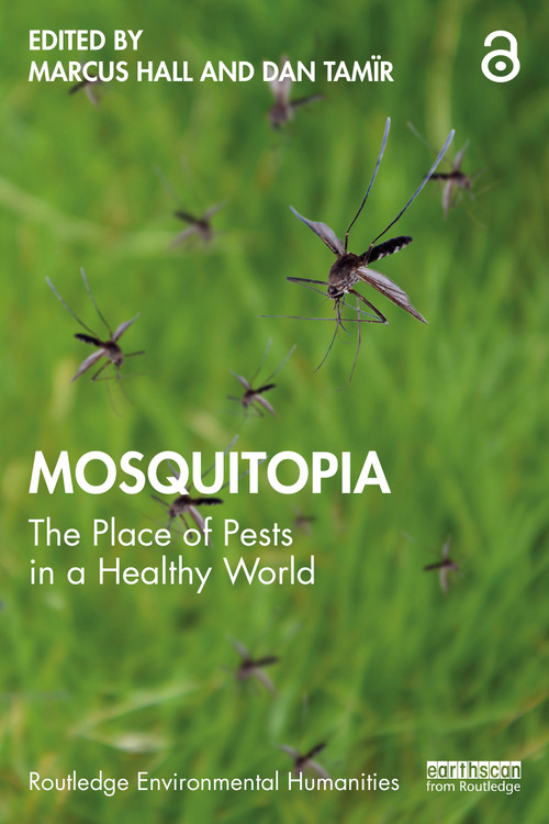 Mosquitopia (The Place of Pests in a Healthy World) by Marcus Hall, Dan Tamïr, 9780367520052