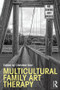 Multicultural Family Art Therapy by Christine Kerr, 9780415827324