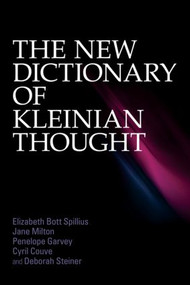 The New Dictionary of Kleinian Thought - 9780415592598 by Elizabeth Bott Spillius, Jane Milton, Penelope Garvey, Cyril Couve, Deborah Steiner, 9780415592598