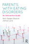 Parents with Eating Disorders (An Intervention Guide) - 9781138293496 by Shiri Sadeh-Sharvit, James Lock, 9781138293496