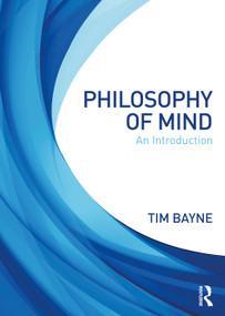 Philosophy of Mind (An Introduction) by Tim Bayne, 9780415669856
