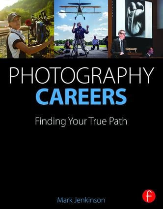Photography Careers (Finding Your True Path) - 9781138780293 by Mark Jenkinson, 9781138780293