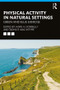 Physical Activity in Natural Settings (Green and Blue Exercise) - 9781138894310 by Aoife A. Donnelly, Tadhg E. MacIntyre, 9781138894310