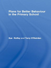 Plans for Better Behaviour in the Primary School - 9781853469718 by Sue Roffey, Terry O'Reirdan, 9781853469718