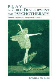 Play in Child Development and Psychotherapy (Toward Empirically Supported Practice) - 9781138003149 by Sandra Walker Russ, 9781138003149