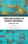 Power and Authority in Internet Governance (Return of the State?) - 9780367726621 by Blayne Haggart, Natasha Tusikov, Jan Aart Scholte, 9780367726621
