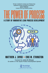 The Power of Process (A Story of Innovative Lean Process Development) by Matthew Zayko, Eric Ethington, 9780367690304
