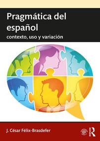 Pragmática del español (contexto, uso y variación) by J. César Félix-Brasdefer, 9781138215801