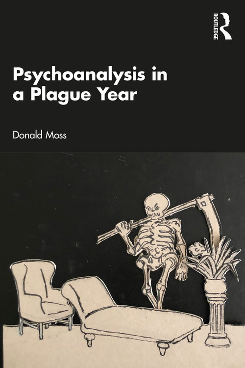 Psychoanalysis in a Plague Year by Donald Moss, 9781032207605
