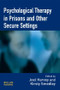Psychological Therapy in Prisons and Other Settings - 9781843927990 by Joel Harvey, Kirsty Smedley, 9781843927990
