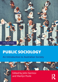 Public Sociology (An Introduction to Australian Society) - 9781032045658 by John Germov, Marilyn Poole, 9781032045658