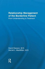 Relationship Management Of The Borderline Patient (From Understanding To Treatment) - 9781138004993 by David L. Dawson, Harriet L. MacMillan, 9781138004993