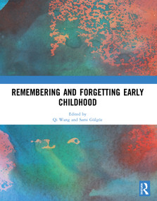 Remembering and Forgetting Early Childhood - 9780367497866 by Qi Wang, Sami Gülgöz, 9780367497866