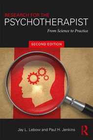 Research for the Psychotherapist (From Science to Practice) - 9781138049505 by Jay L. Lebow, Paul H. Jenkins, 9781138049505