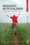Research with Children (Perspectives and Practices) by Pia Christensen, Allison James, 9781138100893