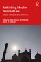 Rethinking Muslim Personal Law (Issues, Debates and Reforms) by Hilal Ahmed, R. K. Mishra, K. N. Jehangir, 9781032078748