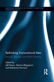 Rethinking Transnational Men (Beyond, Between and Within Nations) - 9781138952805 by Jeff Hearn, Marina Blagojević, Katherine Harrison, 9781138952805